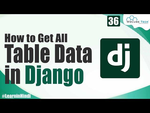 Learn to Get Data from Table in Django | Objects All () | Django Tutorial