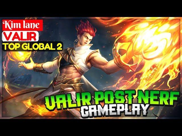 Valir Post Nerf Gameplay [ Top Global 2 Valir ] Kim lane Valir Gameplay And Build