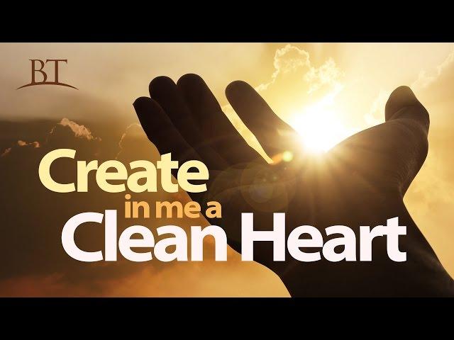 Beyond Today -- Create in Me a Clean Heart