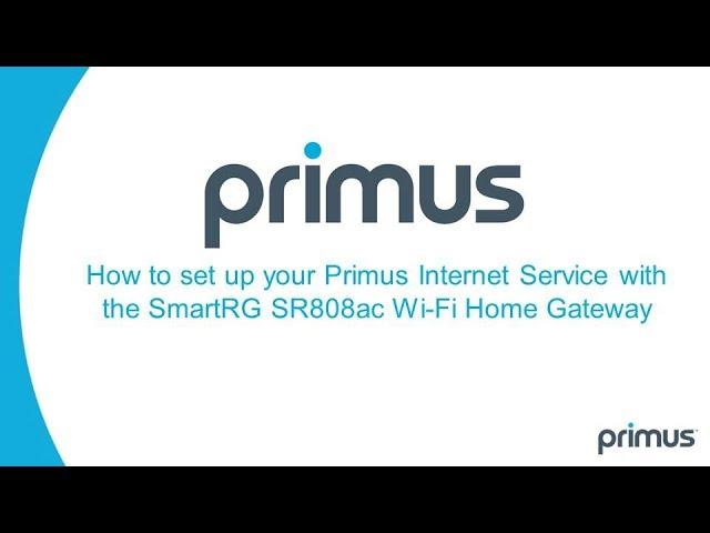 How to Set Up Your Primus Internet Service with the SmartRG SR808AC Wi-Fi Home Gateway