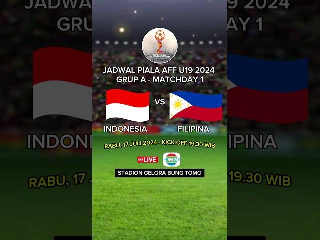 Jadwal Piala AFF U19 2024 - Timnas Indonesia vs Filipina