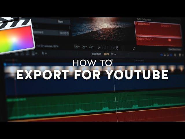 The Best Final Cut Pro X Export Settings for YouTube!