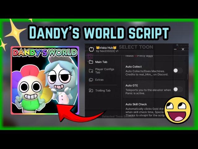 NEW! Dandy’s World Script | AUTO GTE, SKILLCHECK, TPWALK…MORE! | Iriska Hub | Pastebin