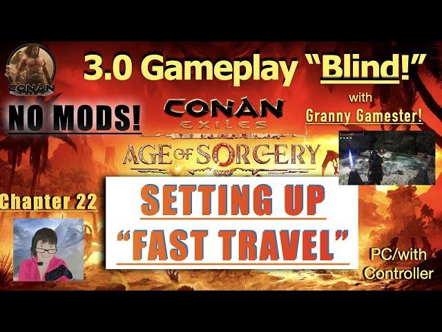 Setting up Fast Travel! Conan Exiles 3.0