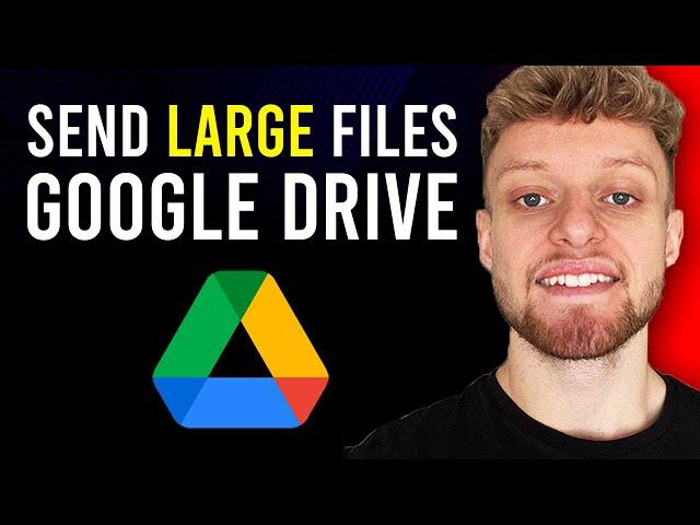 How To Send Large Files Using Google Drive (No Limits)