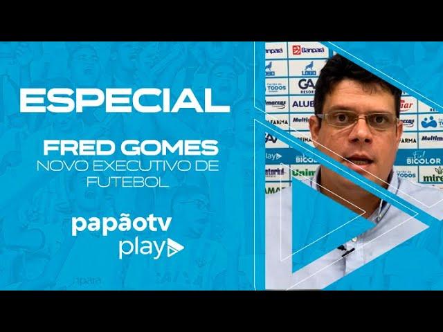 #PapãoTV: Fred Gomes - Novo Executivo de Futebol - Especial