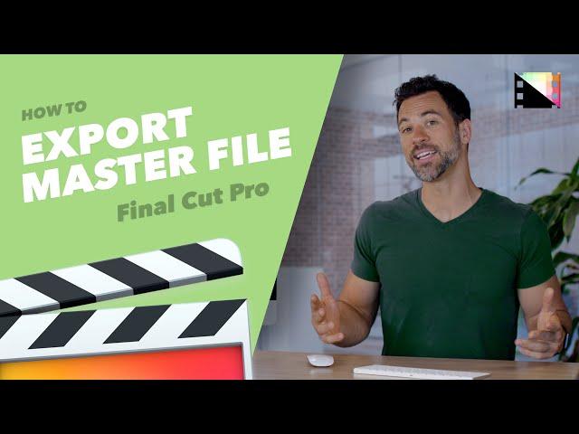 How to Export Master Files in Final Cut Pro X