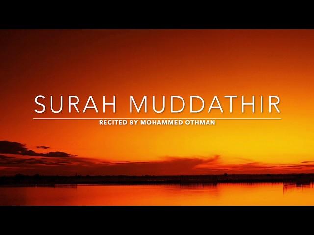 Surah Muddathir - سورة المدثر | Mohammed Othman | English Translation