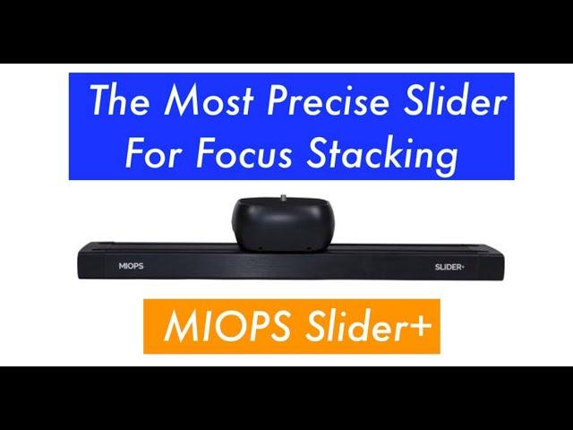 The Miops Slider+ Review & Focus Stacking Demo