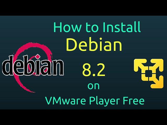 How to Install Debian 8.2 + Open-VM-Tools on VMware Player Free [Subtitle] [HD]