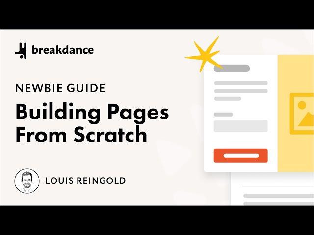 Newbie Guide - Building A Page From Scratch