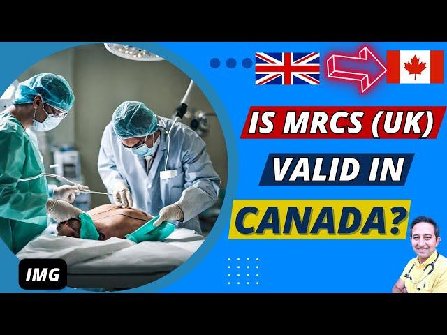 MRCS UK for Canada: Is this Good or a Waste of Time & Money?