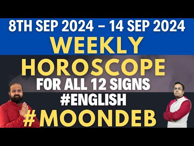 #acastro 8th Sep 2024 - 14th Sep 2024 Weekly Horoscope for all 12 Zodiac Signs in English #astrosign