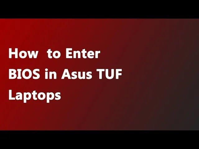 Steps to Enter BIOS in Asus TUF Laptop  | Asus Bios Key Windows 10