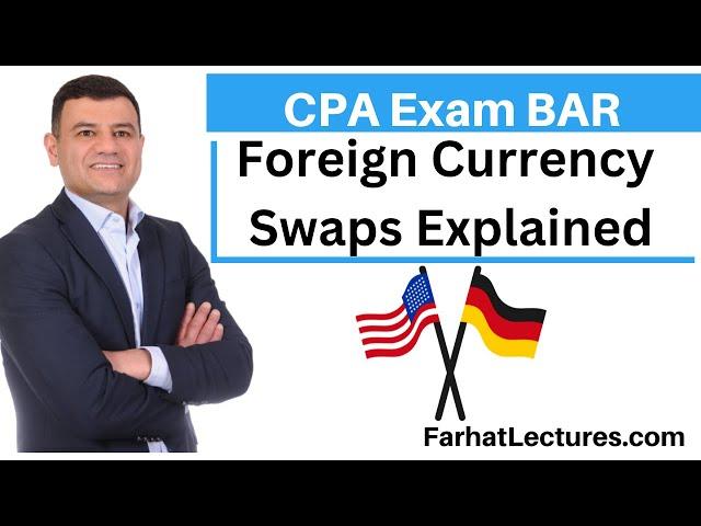 Foreign Currency Swaps. CPA Exam.