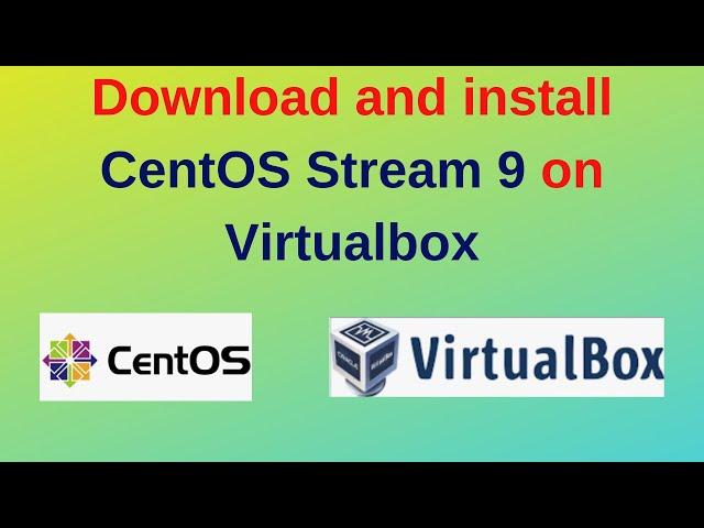 How to download and install CentOS Stream 9 on VirtualBox in Windows 11