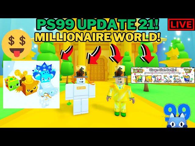 LIVE: Pet Simulator 99 | Update 21! - MILLIONAIRE World!
