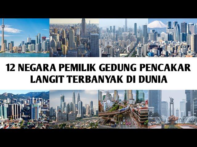 12 NEGARA Pemilik Gedung Pencakar Langit Terbanyak Di dunia, Indonesia Termasuk