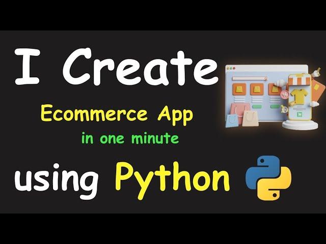 I CREATE E-COMMERCE APP IN 1 MIN USING PYTHON & LEARN PYTHON BY BUILDING SIMPLE PROJECT