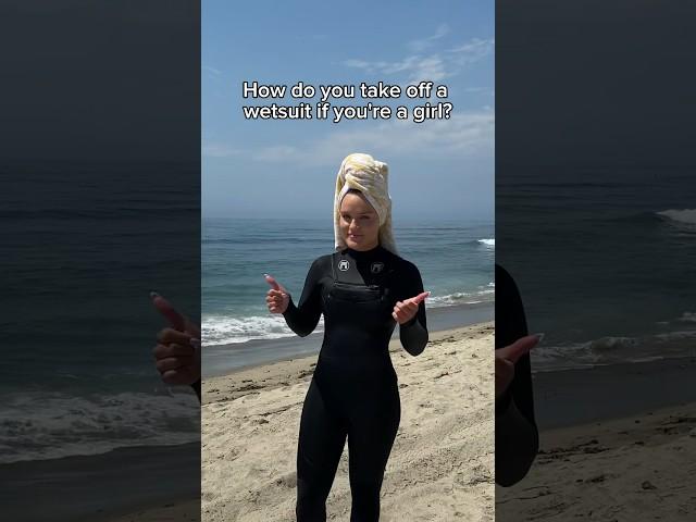 How Do You Take Off a Wetsuit if You’re a Girl?