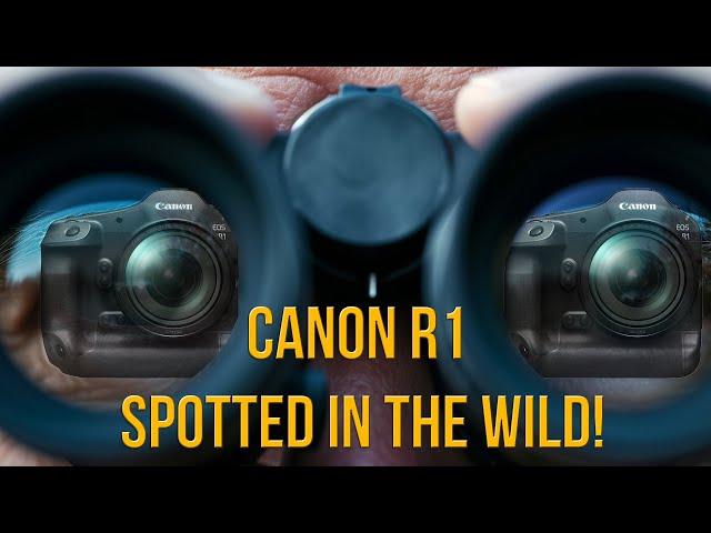 Canon EOS R1 Spotted in the wild!