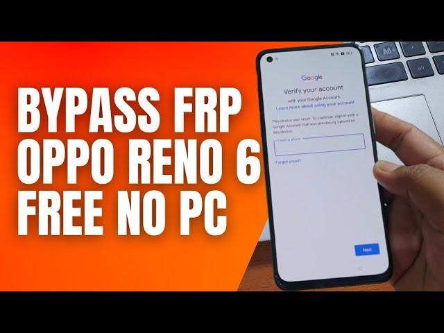 How to Bypass Frp Oppo Reno 6 Locked Google Account