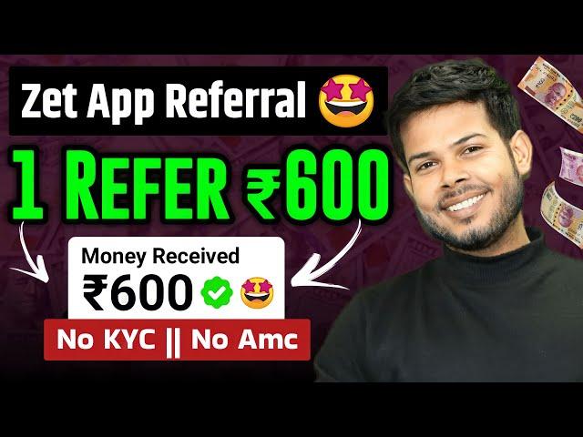 ZET App Refer And Earn  || Without Investment Online Earning App || 0 AmC