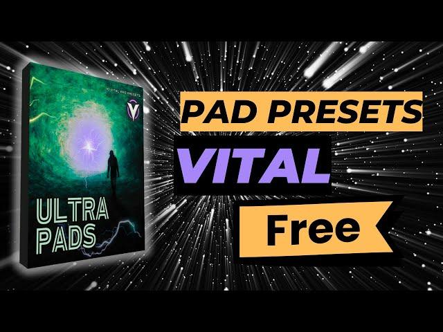 Ultra Pads for Vital Free Presets