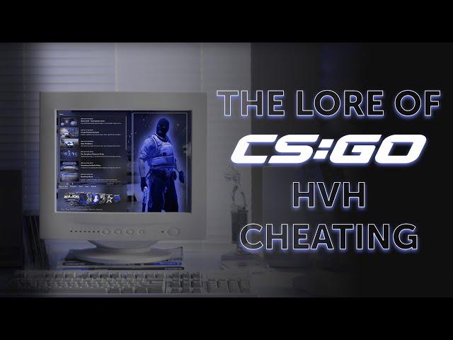 The Lore of CS:GO HvH