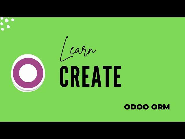 Odoo Create ORM Method | Odoo ORM Methods