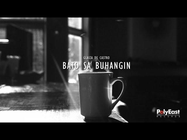 Glaiza De Castro - Bato Sa Buhangin - (Official Lyric Video)