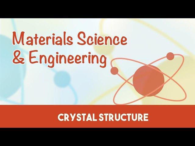 AMIE Exam Lectures-  Materials Science & Engineering | Crystal Structure  | 3.1