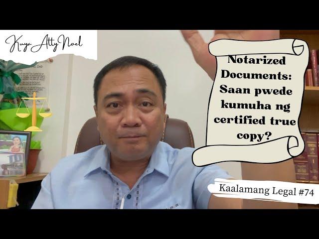 Notarized Documents: Saan pwede kumuha ng certified true copy? | Kaalamang Legal #74