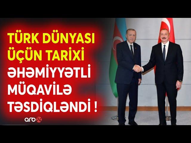 Türk dünyası üçün MÜJDƏLİ XƏBƏR - Bakı və Ankara arasındakı sazişin DİQQƏTÇƏKƏN məqamları