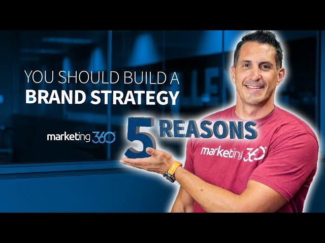 5 Reasons Building a Brand Strategy for Search is a No Brainer | Marketing 360