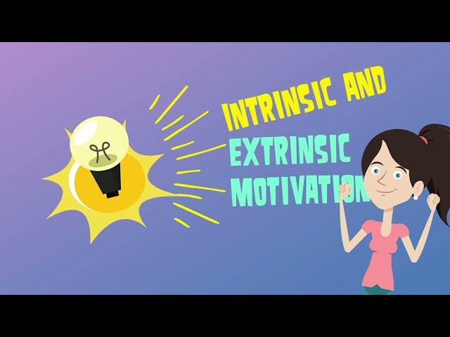 Intrinsic and extrinsic motivation