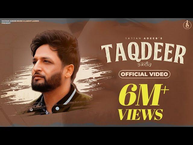 TAQDEER - Official Video | Sajjan Adeeb | Jassi X | Arjan Virk | Punjabi Song 2023