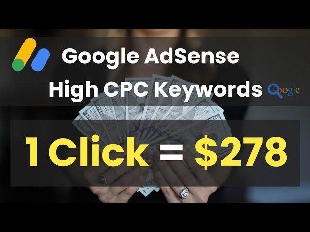 Google AdSense High CPC Keywords For Blog - 2023 Worldwide | Comparison