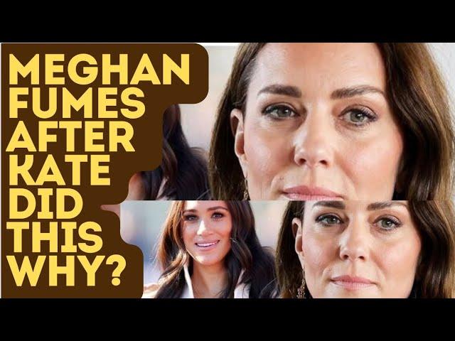 MEGHAN FUMES AFTER KATE DID THIS TO HER ..LATEST #royal #meghan #meghanandharry