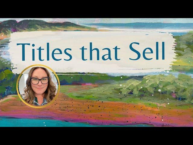 How to Title Your Artwork: 11 Expert Tips