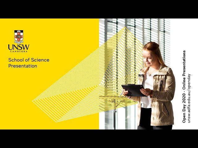 UNSW Canberra Open Day 2020 - Science Presentation