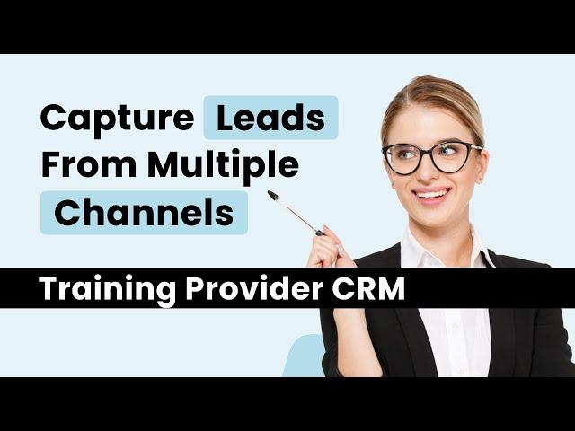 [HD] Training Provider CRM: Capture Leads from Multiple Channels