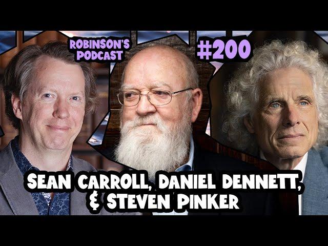 Sean Carroll, Daniel Dennett, & Steven Pinker: AI, Parapsychology, Panpsychism, & Physics Violations