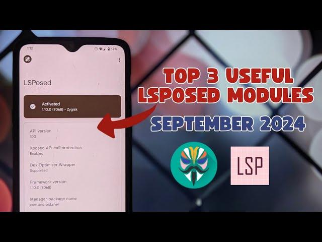 Top 3 Lsposed Modules For Any Rooted Devices (September 2024)