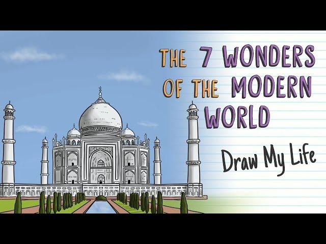 THE 7 WONDERS OF THE MODERN WORLD | Draw My Life