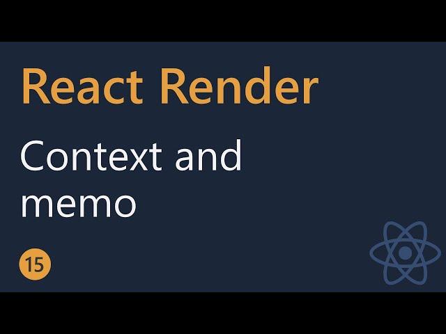 React Render Tutorial - 15 - Context and memo