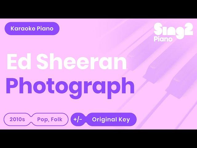 Photograph Karaoke | Ed Sheeran (Karaoke Piano)