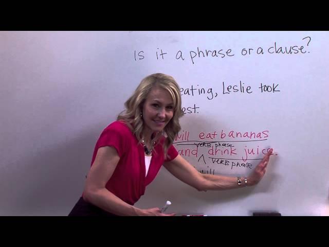 Phrases v. Clauses