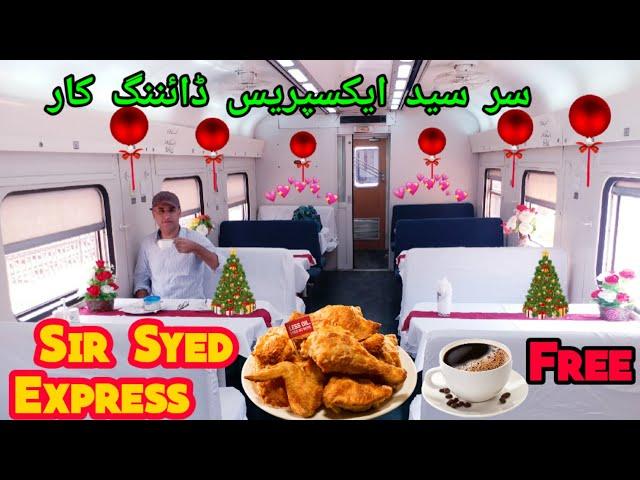 Sir Syed Express Train Dinning Car Review | Free Meals | Pakistan Railways | پاکستان