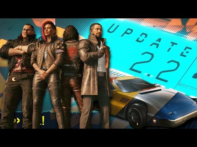 Cyberpunk 2077 Update 2.2: The Update We Didn’t Expect - New Features & What’s Missing!